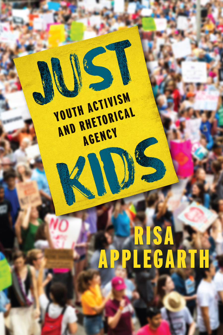 Just Kids: Youth Activism and Rhetorical Agency Book Cover